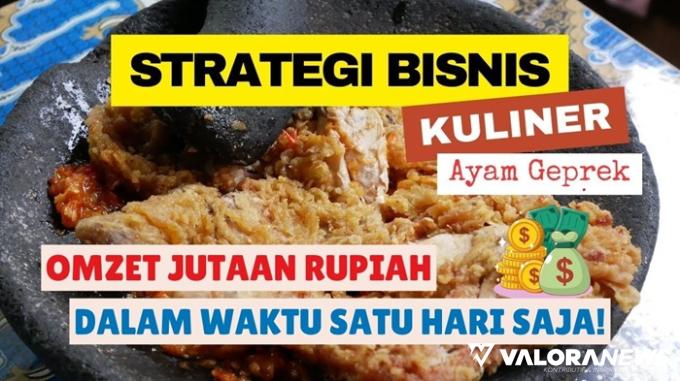 Strategi Marketing Bisnis Ayam Geprek Agar VIRAL + LARIS! Omzet Jutaan Rupiah Setiap Hari