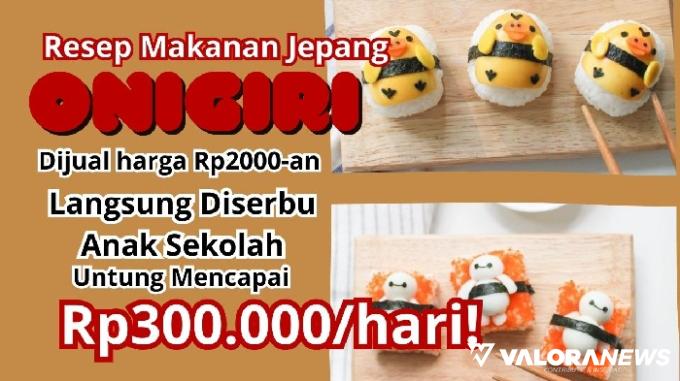 Resep Makanan Jepang Onigiri, Dijual Harga Rp2000 Untung Jutaan!