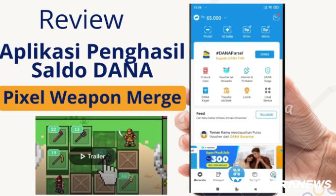 Review Aplikasi Penghasil Saldo DANA Tercepat 2023: Pixel Weapon Merge, Terbukti Membayar?