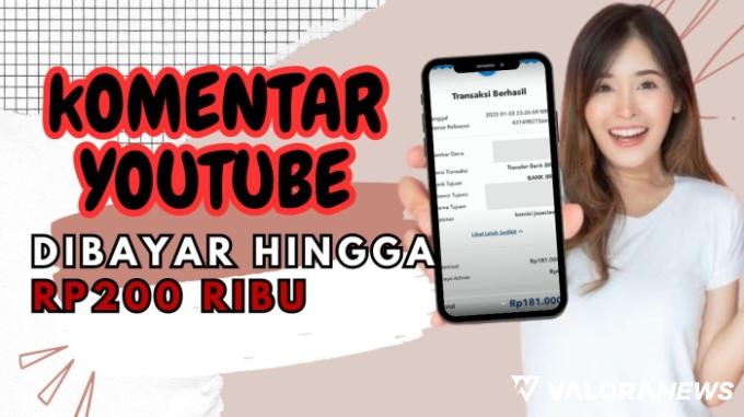 Saldo Dana Gratis 2024, Komentar Youtube Dibayar Hingga Rp200 Ribu Sehari!