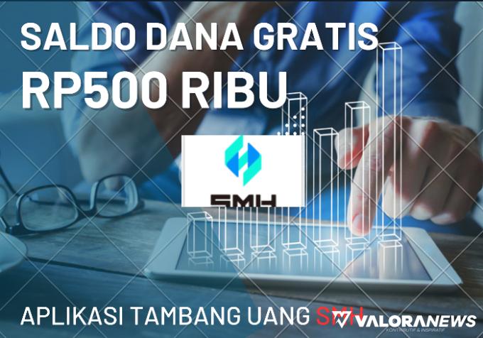 Saldo DANA Gratis Rp500 Ribu dari Aplikasi Tambang Uang SMH, Apakah Terbukti?