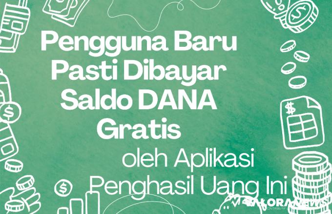 Seperti Namanya, Make Money Terbukti Membayar Saldo DANA Gratis, Nominal?