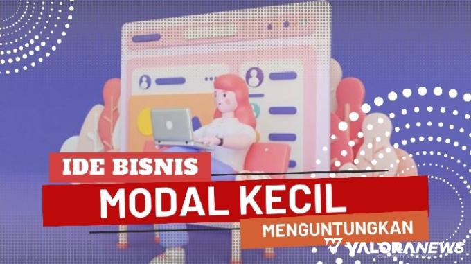 Simpel, 3 Ide Bisnis Ini Cuan Jutaan Rupiah! Yuk Simak