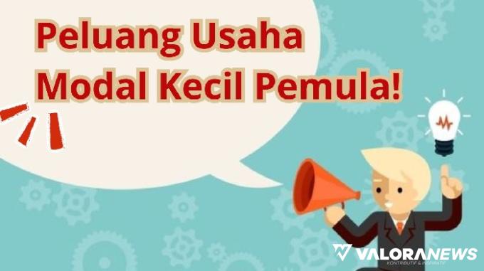 Tekuni 8 Peluang Usaha Ini Cuan Rp6 Juta Setiap Hari!