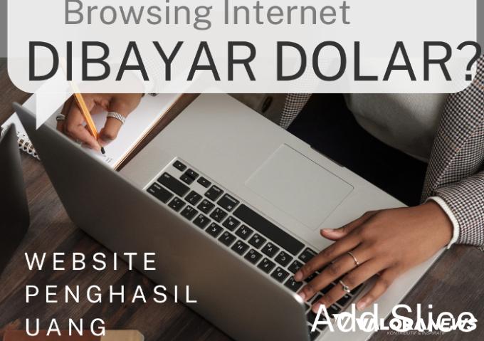 Terbukti Membayar Dolar Hasil Browsing Internet Saja Pakai Situs Slice, Nominal?