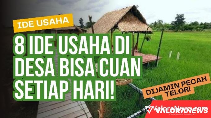 Tinggal Di Desa Masih Bisa Cuan Setiap Hari? Cobain 8 Ide Usaha Ini