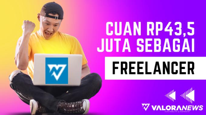 Tips Dapatkan Rp43,5 Juta sebagai Freelancer, Sukses Kerja dari Rumah!