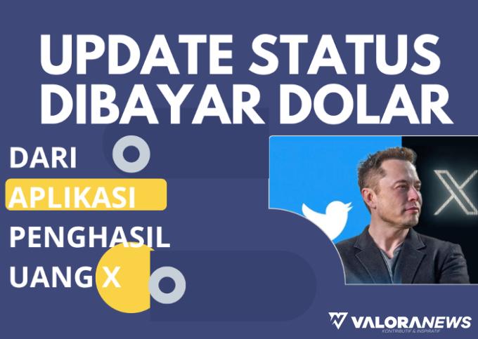 Update Status Dibayar Dolar dari Aplikasi Penghasil Uang X, Ini Syarat dan Ketentuannya