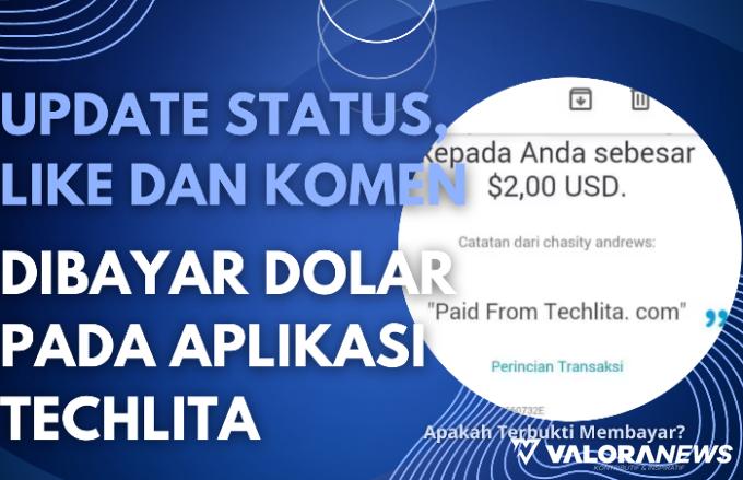 Update Status, Like dan Komen Dibayar Dolar pada Aplikasi Penghasil Uang Techlita, Ini...