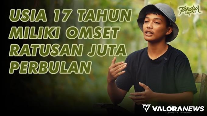 Usia 17 Tahun Punya Penghasilan 150 Juta Sebulan! Apa Ide Usahanya?